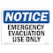 Signmission OSHA Notice, 3.5" Height, Emergency Evacuation Use Only Sign, 5" X 3.5", Landscape OS-NS-D-35-L-11800 - alternate 1